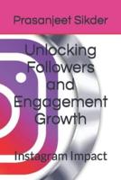 Unlocking Followers and Engagement Growth
