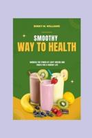 Smoothy Your Way To Health