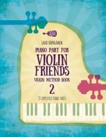 Piano Part for Violin Friends Violin Method Book 2