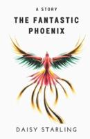 The Fantastic Phoenix