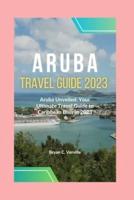 Aruba Travel Guide 2023