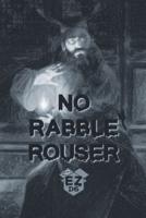 No Rabble Rouser