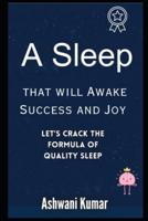A Sleep That Will Awake Success And Joy