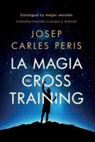 La Magia Del Cross Training