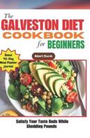The Galveston Diet Cookbook for Beginners