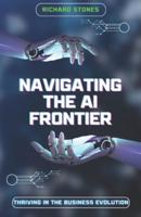 Navigating The Ai Frontier