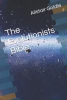 The Evolutionists Bible.