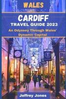 Cardiff Travel Guide 2023
