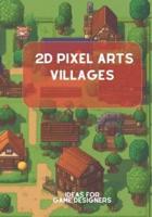 2D Pixel Arts Villages