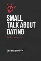 Small Talk About Dating