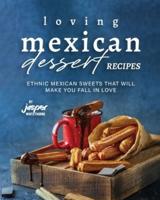 Loving Mexican Dessert Recipes