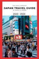 Japan Travel Guide 2023 - 2024