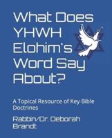 What Does YHWH Elohim's Word Say About?