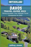 Davos Travel Guide 2023