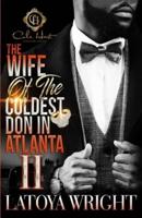 The Wife Of The Coldest Don In Atlanta 2
