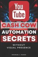 You Tube Cash Cow Automation Secret