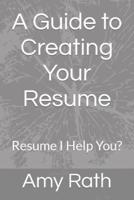 A Guide to Creating Your Resume