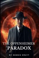 The Oppenheimer Paradox