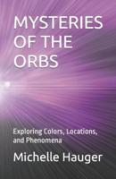 Mysteries of the Orbs