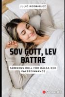 Sov Gott, Lev Bättre