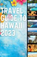 Travel Guide to Hawaii 2023