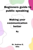 Beginners Guide to Public Speaking