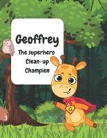GEOFFREY - The Superhero Clean-Up Champion