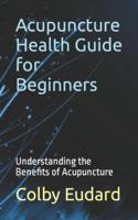 Acupuncture Health Guide for Beginners