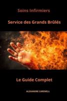 Soins Infirmiers Service Des Grands Brûlés - Le Guide Complet
