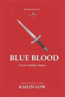 Blue Blood (PULSE, Book 4)