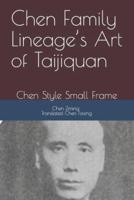 Chen Family Lineage's Art of Taijiquan