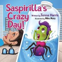 Saspirilla's Crazy Day!