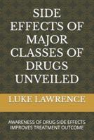 Side Effects of Major Classes of Drugs Unveiled