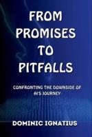 From Promises to Pitfalls