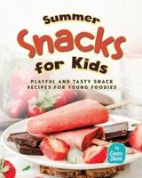 Summer Snacks for Kids