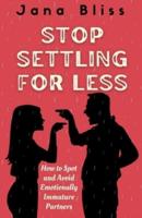 Stop Settling for Less