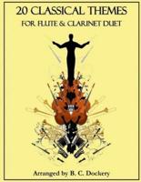 20 Classical Themes for Flute and Clarinet Duet
