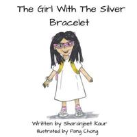 The Girl With The Silver Bracelet