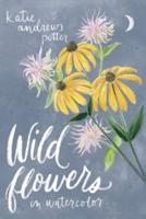 Wildflowers in Watercolor