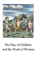 The Play of Children and the Work of Women