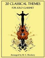 20 Classical Themes for Solo Clarinet