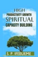 High Productivity Growth Spiritual Capacity Building
