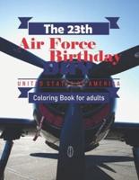 The 23Th Air Force Birthday Coloring Book for Adults