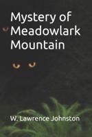 Mystery of Meadowlark Mountain