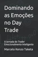 Dominando as Emoções No Day Trade