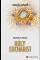 Extraordinary Ministers Holy Eucharist