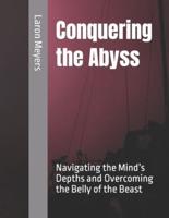 Conquering the Abyss