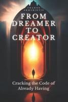 From Dreamer to Creator