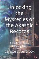 Unlocking the Mysteries of the Akashic Records