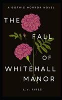 The Fall of Whitehall Manor